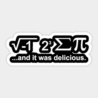 And it was delicious math joke Sticker